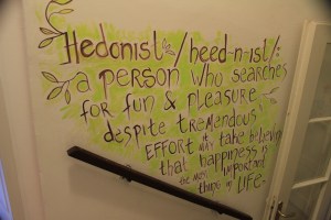 This says it all, on the wall at the Hedonist Hostel Belgrade